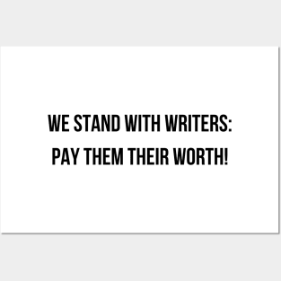 We Stand With Writers: Pay Them Their Worth! Posters and Art